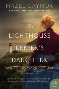 The Lighthouse Keeper’s Daughter By Hazel Gaynor